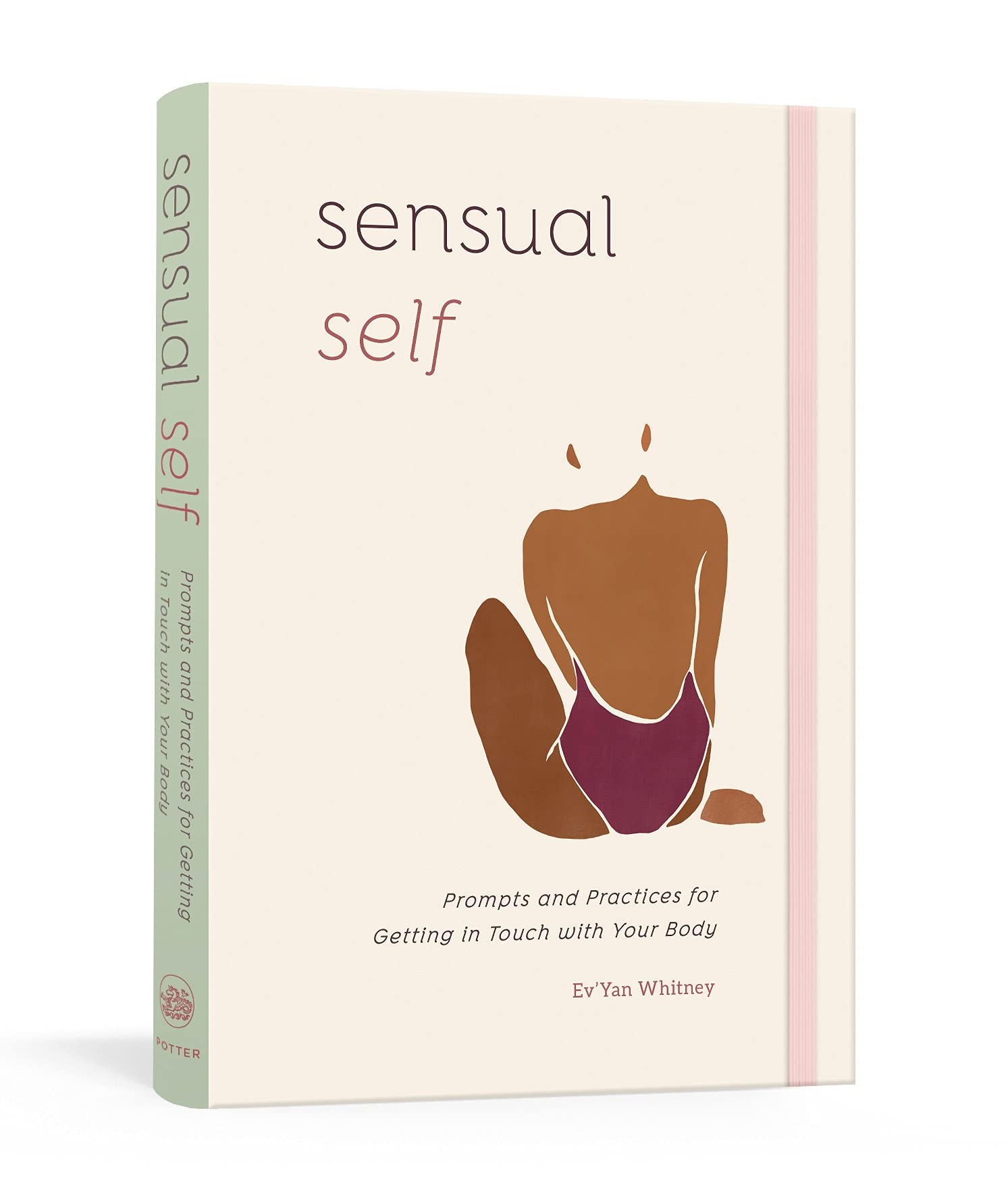 Sensual-Self--Prompts-and-Practices-for-Getting-in-Touch-with-Your-Body--A-Guided-Journal-by-Ev'Yan-Whitney-PDF-EPUB.jpg