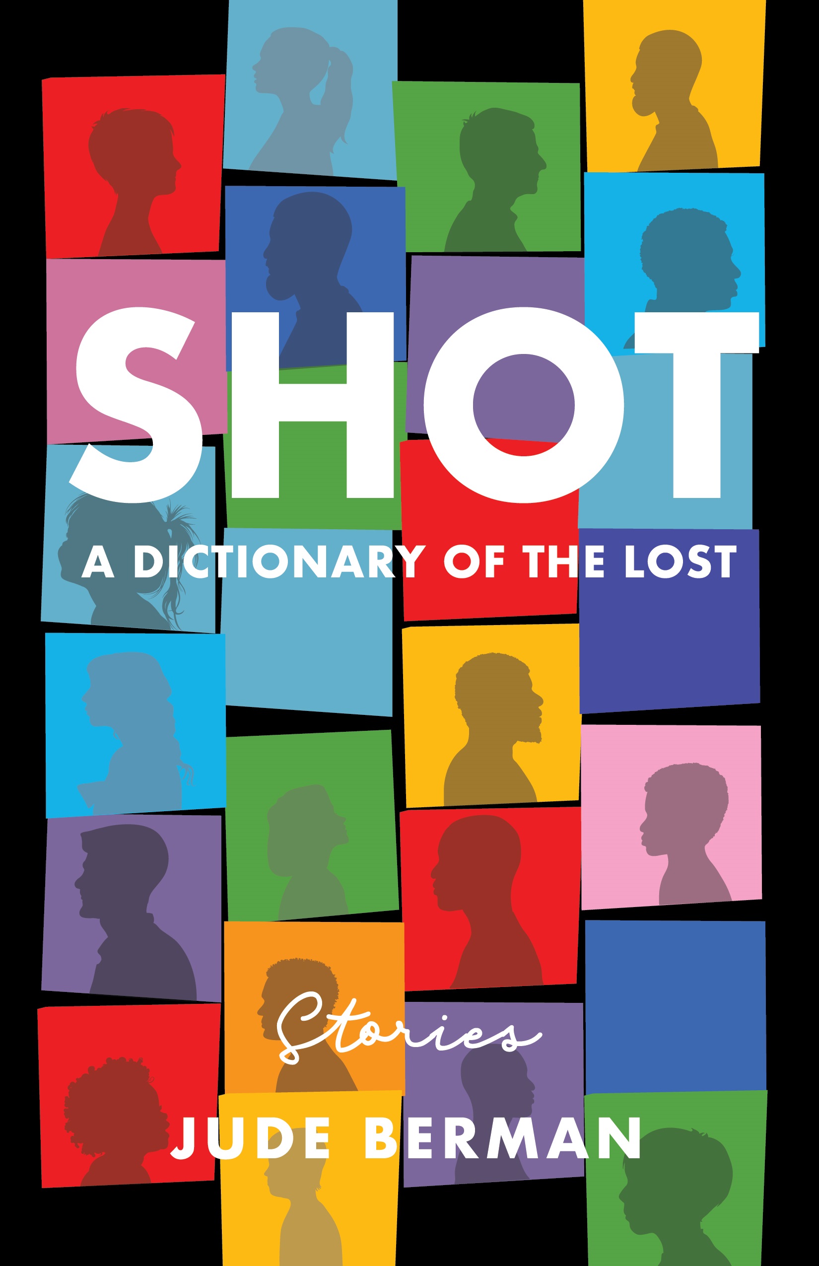 Shot--A-Dictionary-of-the-Lost-by-Jude-Berman-PDF-EPUB.jpg