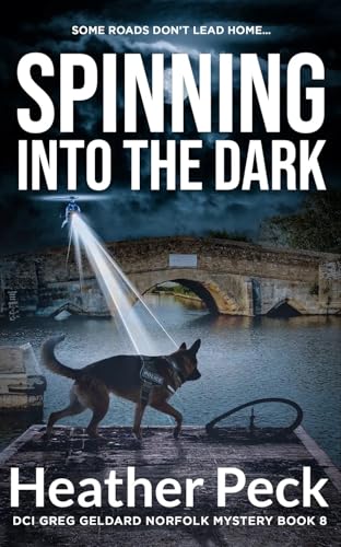 Spinning-into-the-Dark--DCI-GREG-GELDARD-NORFOLK-MYSTERY-BOOK-8-by-Heather-Peck-PDF-EPUB.jpg