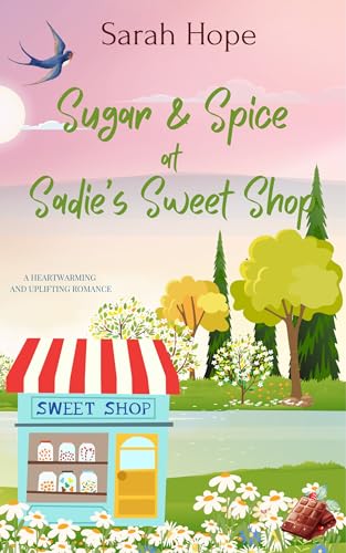 Sugar-&-Spice-at-Sadie's-Sweet-Shop--A-heartwarming-and-uplifting-romance-by-Sarah-Hope-PDF-EPUB.jpg
