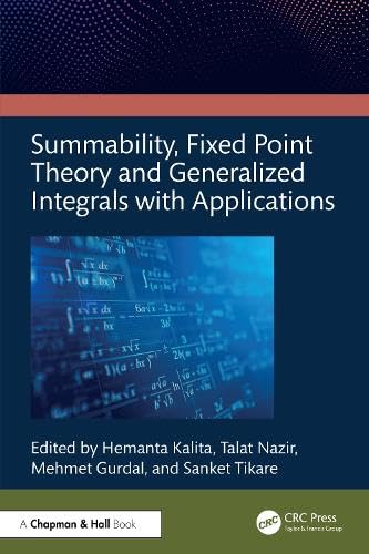Summability-Fixed-Point-Theory-and-Generalized-Integrals-with-Applications-by-Hemanta-Kalita-PDF-EPUB.jpg