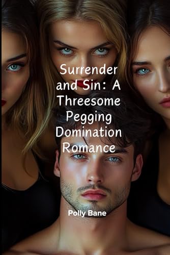 Surrender-and-Sin--A-Threesome-Pegging-Domination-Romance--Pegging-Submission-and-Total-Contr-by-Polly-Bane-PDF-EPUB.jpg