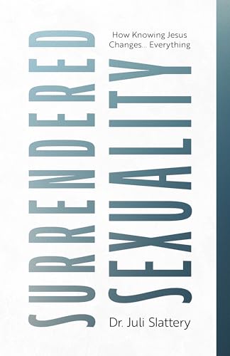 Surrendered-Sexuality--How-Knowing-Jesus-Changes-Everything-by-Juli-Slattery-PDF-EPUB.jpg
