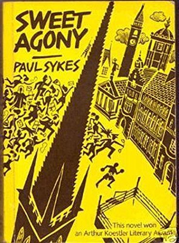 Sweet-Agony--This-Novel-Won-an-Arthur-Koestler-Literary-Award-by-Paul-Sykes-PDF-EPUB.jpg