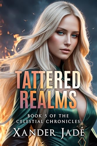 Tattered-Realms--Book-5-of-the-Celestial-Chronicles-by-Xander-Jade-PDF-EPUB.jpg