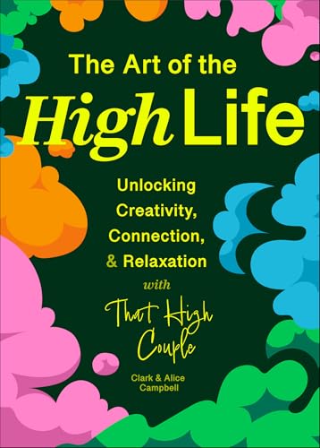 The-Art-of-the-High-Life--Unlocking-Creativity-Connection-&-Relaxation-by-CLARK-CAMPBELL-PDF-EPUB.jpg
