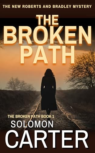The-Broken-Path--The-Addictive-New-Roberts-and-Bradley-Crime-Thriller-by-Solomon-Carter-PDF-EPUB.jpg