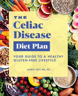 The-Celiac-Disease-Diet-Plan--Your-Guide-to-a-Healthy-Gluten-Free-Lifestye-by-Jamie-Feit-PDF-EPUB.jpg