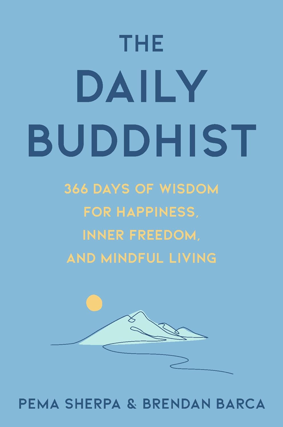 The-Daily-Buddhist--366-Days-of-Wisdom-for-Happiness-Inner-Freedom-and-Mindful-Living-by-Pema-Sherpa-PDF-EPUB.jpg