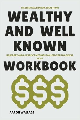 The-Essential-Sharing-Ideas-from-Wealthy-and-Well-Known-Workbook--How-Rory-and-AJ-Vaden-s--by-Aaron-Wallace-PDF-EPUB.jpg