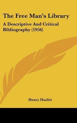 The-Free-Man's-Library--A-Descriptive-And-Critical-Bibliography-by-Henry-Hazlitt-PDF-EPUB.jpg