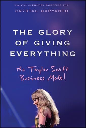 The-Glory-of-Giving-Everything--The-Taylor-Swift-Business-Model-by-Crystal-Haryanto-PDF-EPUB.jpg