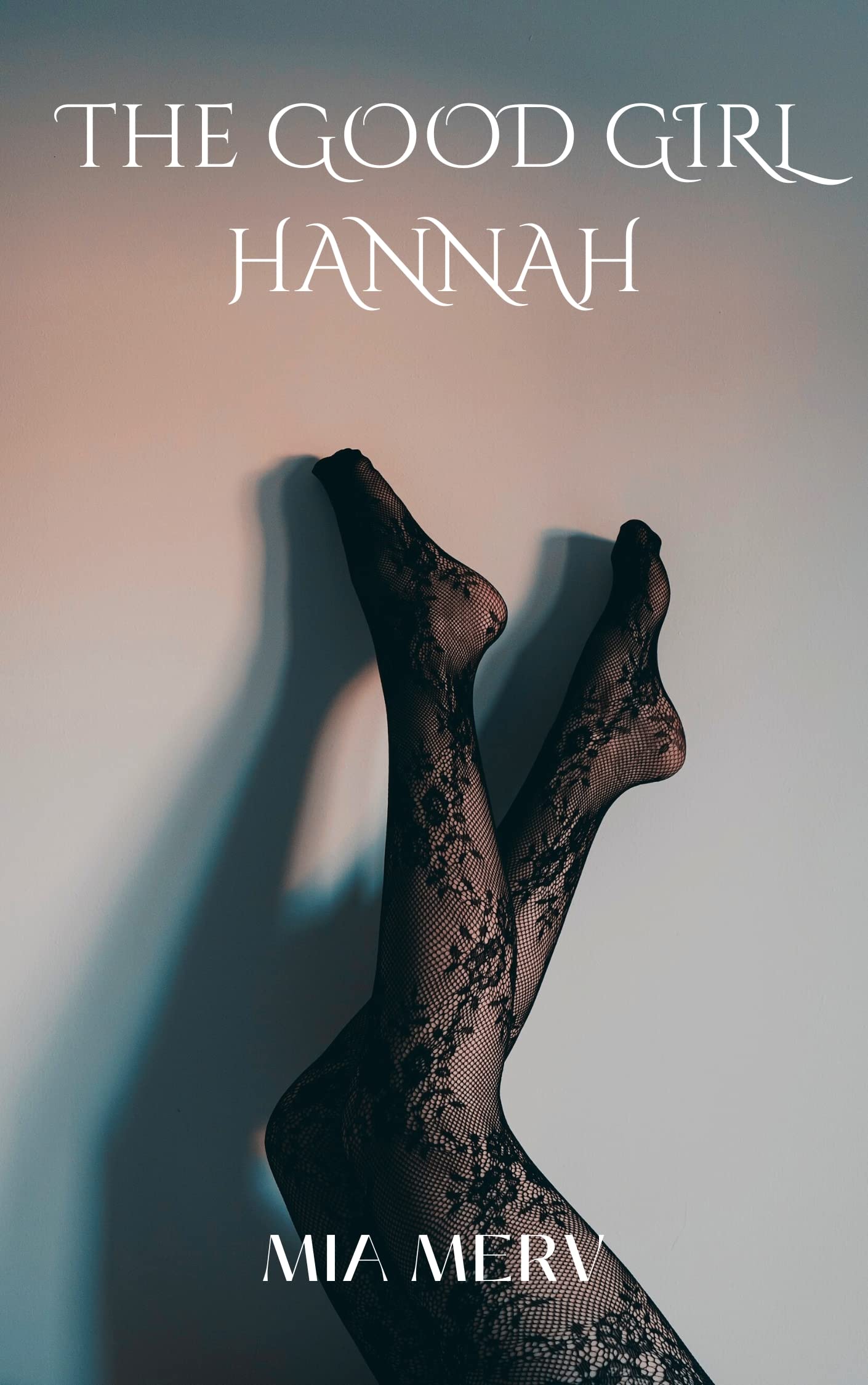 The-Good-Girl-Hannah--Cheating-on-Her-Husband-With-His-Friend-by-Mia-Merv-PDF-EPUB.jpg