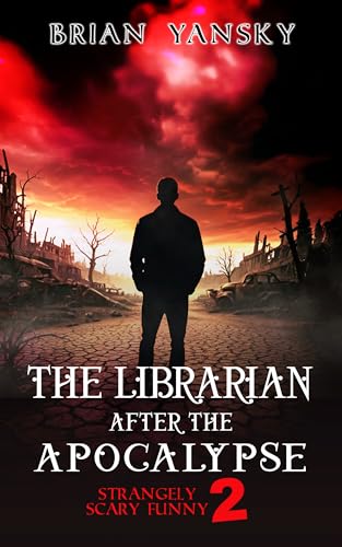 The-Librarian-After-The-Apocalypse---Supernatural-Horror-Comedy-Suspense-by-Brian-Yansky-PDF-EPUB.jpg