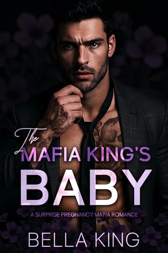 The-Mafia-King-s-Baby--A-Surprise-Pregnancy-Mafia-Romance-by-Bella-King-PDF-EPUB.jpg