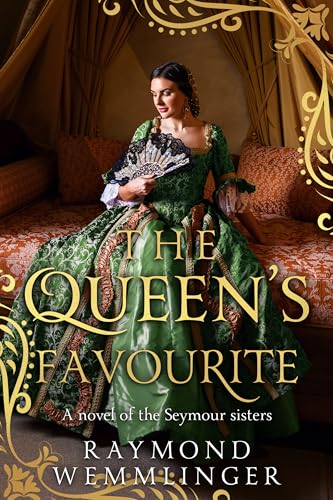 The-Queen's-Favourite--A-novel-of-the-Seymour-sisters-by-Raymond-Wemmlinger-PDF-EPUB.jpg