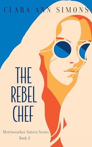 The-Rebel-Chef--A-Sapphic-Billionaire-Romance-by-Clara-Ann-Simons-PDF-EPUB.jpg