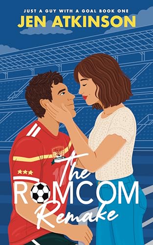 The-Romcom-Remake--A-Strangers-to-Friends-to-Lovers-Opposites-Attract-Soccer-RomCom-by-Jen-Atkinson-PDF-EPUB.jpg