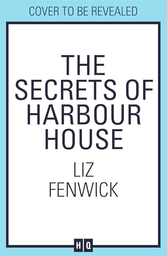 The-Secrets-of-Harbour-House--The-brand-new-unforgettable-and-heart-warming-escapist-romance-by-Liz-Fenwick-PDF-EPUB.jpg