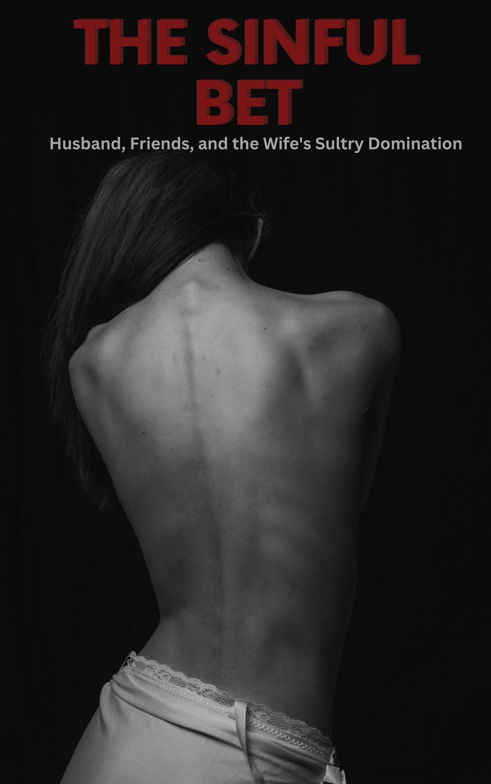 The-Sinful-Bet--Husband-Friends-and-the-Wife's-Sultry-Domination-by-Mia-Merv-PDF-EPUB.jpg
