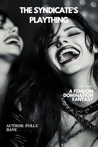 The-Syndicate-s-Plaything--A-Femdom-Domination-Fantasy-by-Polly-Bane-PDF-EPUB.jpg
