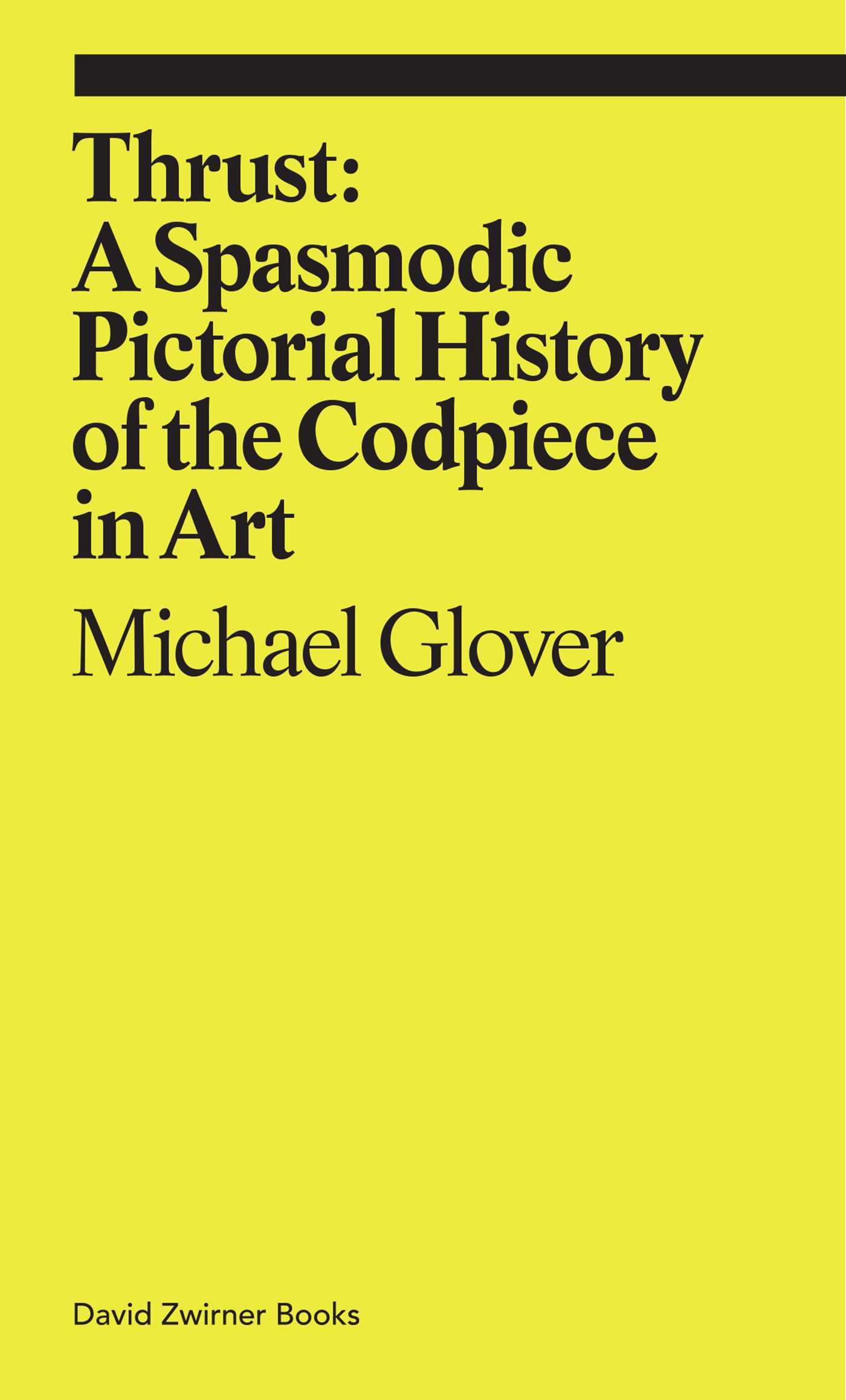Thrust--A-Spasmodic-Pictorial-History-of-the-Codpiece-in-Art-by-Michael-Glover-PDF-EPUB.jpg