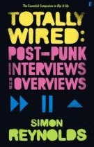 Totally-Wired--Post-Punk-Interviews-and-Overviews-by-Simon-Reynolds-PDF-EPUB.jpg