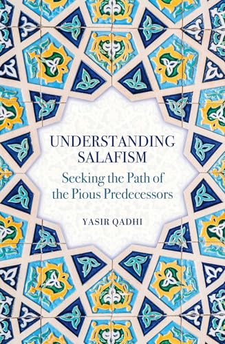 Understanding-Salafism--Seeking-the-Path-of-the-Pious-Predecessors-by-Abu-Ammaar-Yasir-Qadhi-PDF-EPUB.jpg