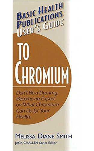 User's-Guide-to-Chromium--Don't-Be-a-Dummy-Become-an-Expert-on-What-Chromium-Can-Do--by-Melissa-Diane-Smith-PDF-EPUB.jpg