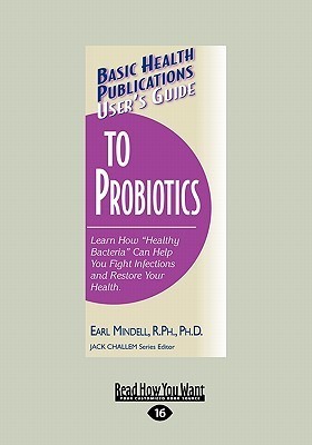 User's-Guide-to-Probiotics--Learn-How--Healthy-Bacteria--Can-Help-You-Fight-Infections-and--by-Earl-Mindell-PDF-EPUB.jpg