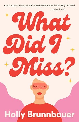 What-Did-I-Miss---A-fun-and-refreshing-new-romantic-comedy-from-an-exciting-debut-autho-by-Holly-Brunnbauer-PDF-EPUB.jpg