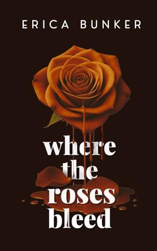 Where-the-Roses-Bleed-by-Erica-Bunker-PDF-EPUB.jpg