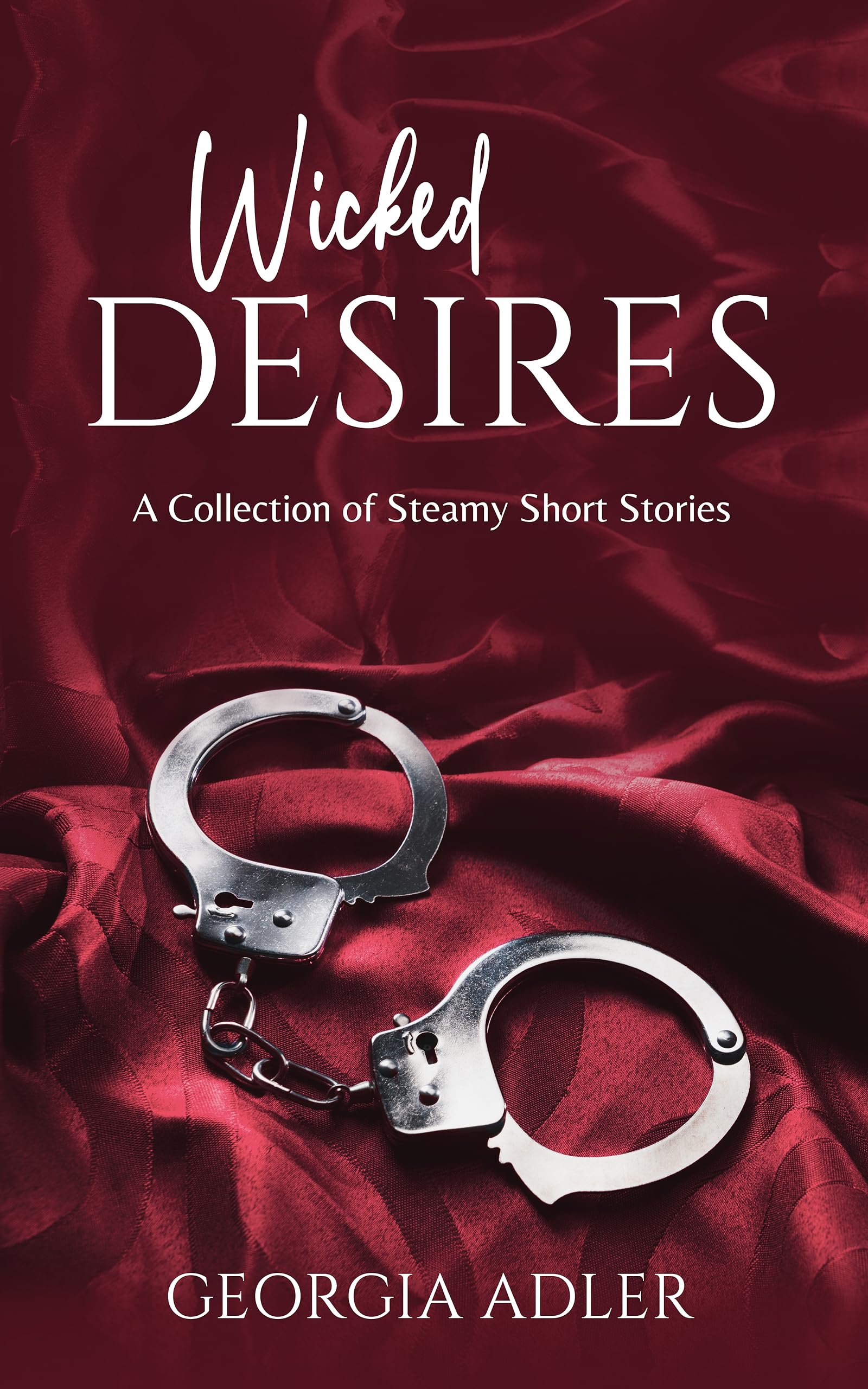 Wicked-Desires--A-Collection-of-Steamy-Short-Stories-by-Georgia-Adler-PDF-EPUB.jpg
