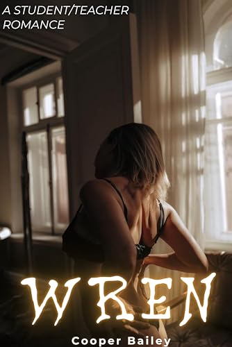 Wren--A-Student-Teacher-Romance-by-Cooper-Bailey-PDF-EPUB.jpg
