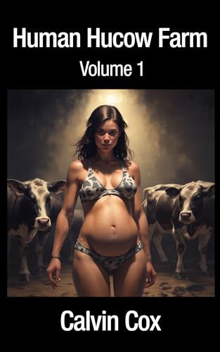 176-Human-Hucow-Farm-Vol1--When-the-World's-Milk-Supply-Runs-DryBreed-by-Calvin-Cox-PDF-EPUB.jpg