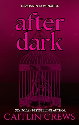 After-Dark--A-24-7-D-s-Romance-of-Devotion-and-Destruction-by-Caitlin-Crews-PDF-EPUB.jpg