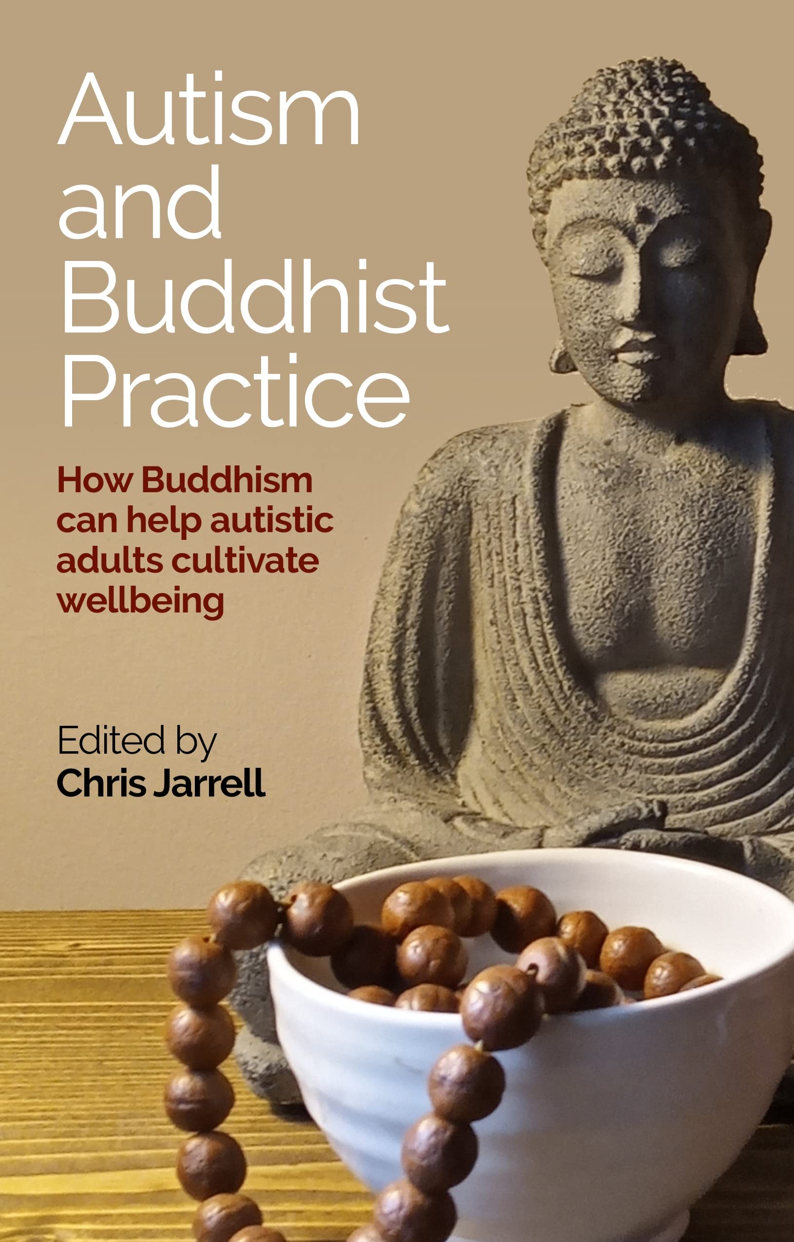Autism-and-Buddhist-Practice--How-Buddhism-Can-Help-Autistic-Adults-Cultivate-Wellbeing-by-Chris-Jarrell-PDF-EPUB.jpg