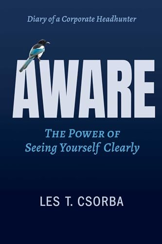 Aware--The-Power-of-Seeing-Yourself-Clearly-by-Les-Csorba-PDF-EPUB.jpg