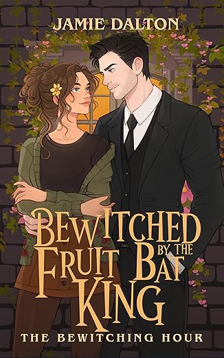 Bewitched-by-the-Fruit-Bat-King--The-Bewitching-Hour-by-Jamie-Dalton-PDF-EPUB.jpg