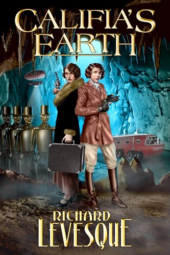 Califia's-Earth--A-Steampunk-Adventure-by-Richard-Levesque-PDF-EPUB.jpg