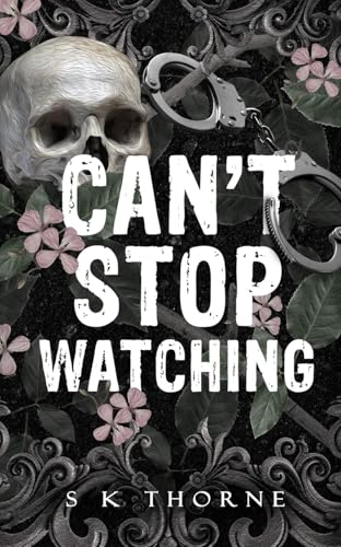 Can't-Stop-Watching--A-Dark-Stalker-Romance-by-SK-Thorne-PDF-EPUB.jpg