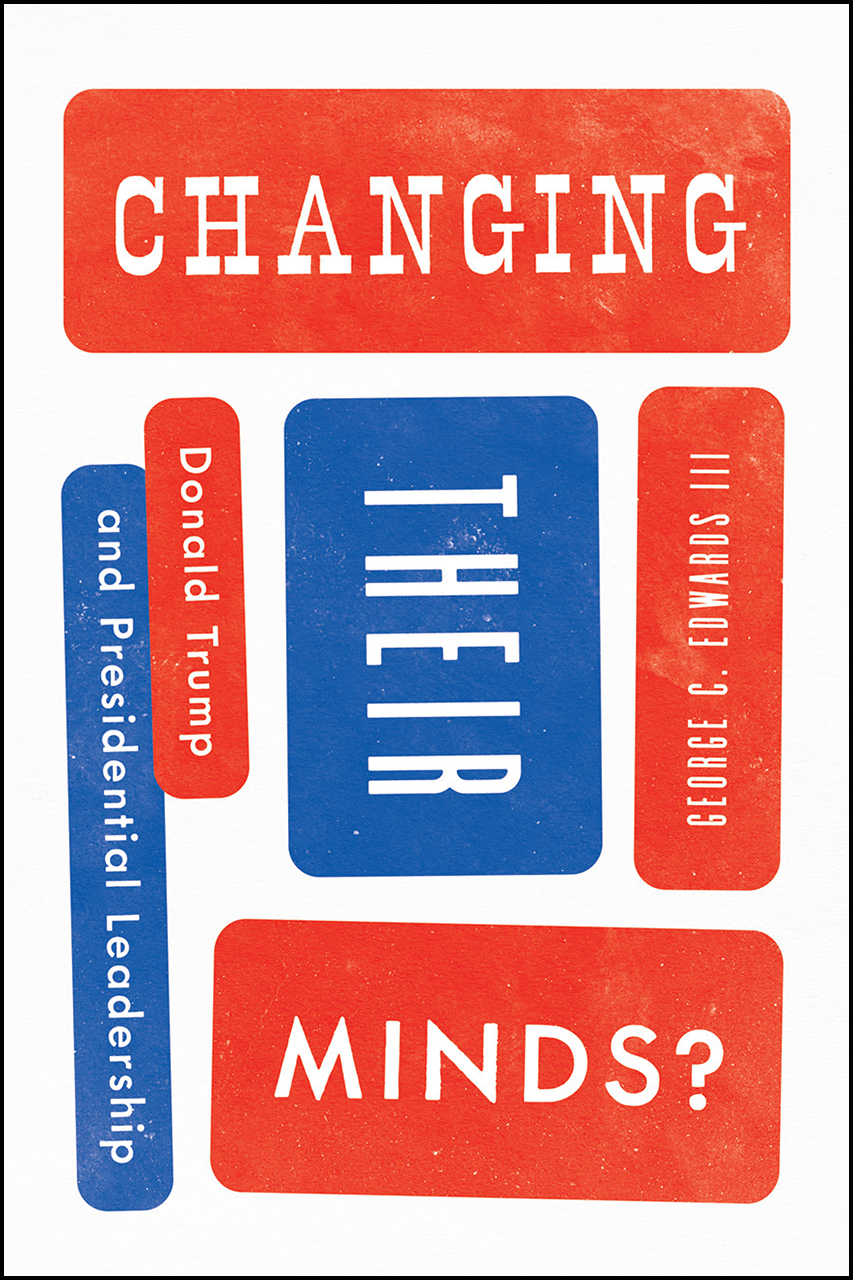 Changing-Their-Minds---Donald-Trump-and-Presidential-Leadership-by-George-C-Edwards-III-PDF-EPUB.jpg