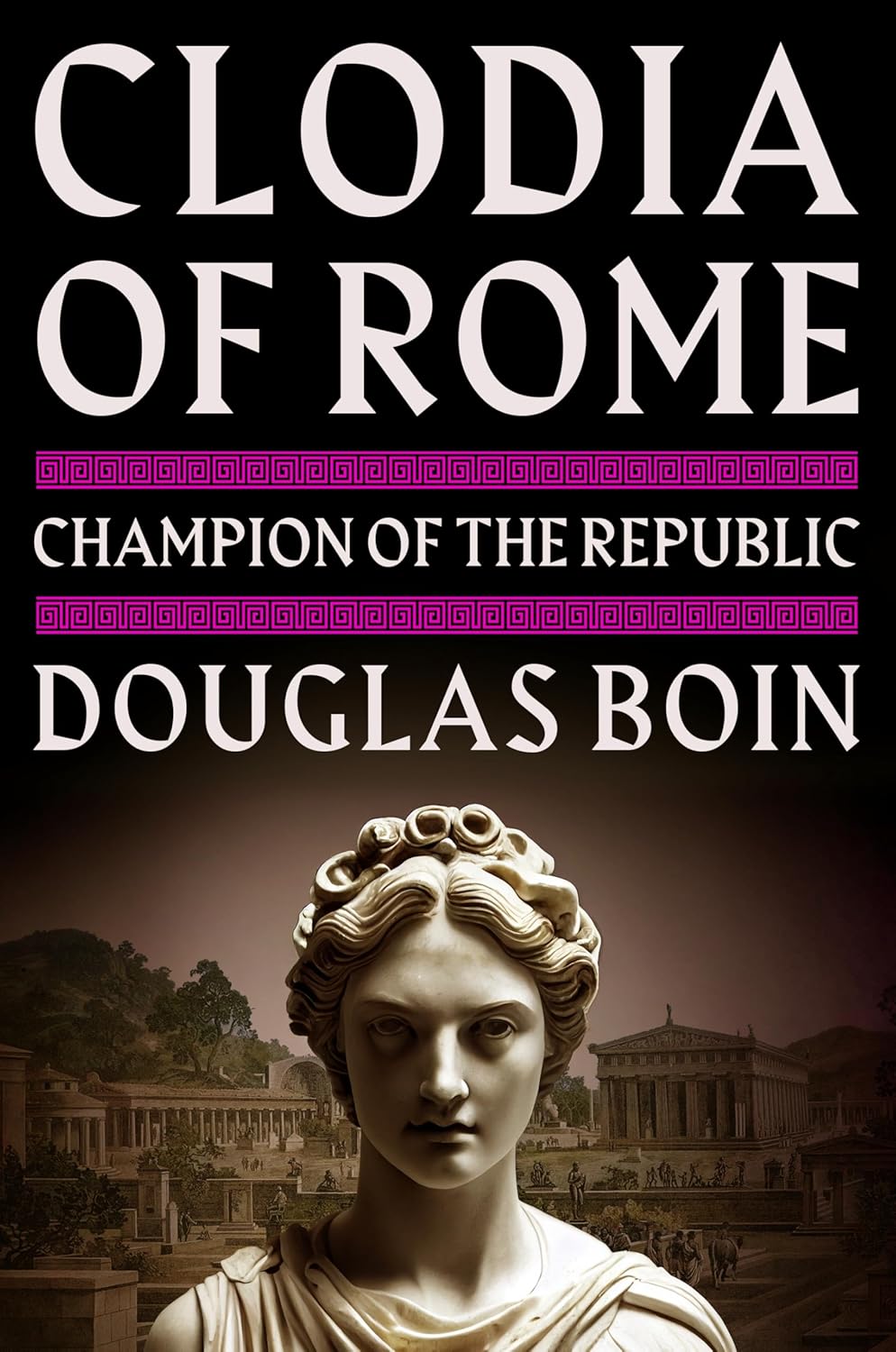 Clodia-of-Rome--Champion-of-the-Republic-by-Douglas-Boin-PDF-EPUB.jpg