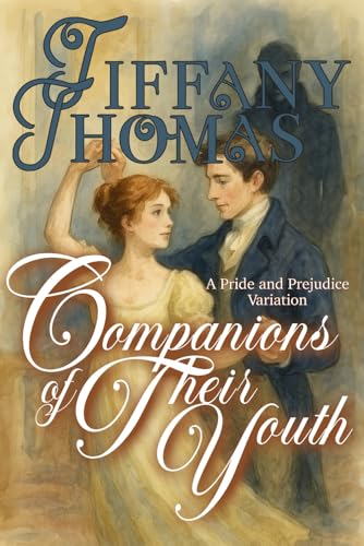 Companions-of-Their-Youth--a-Pride-&-Prejudice-Variation-by-Tiffany-Thomas-PDF-EPUB.jpg