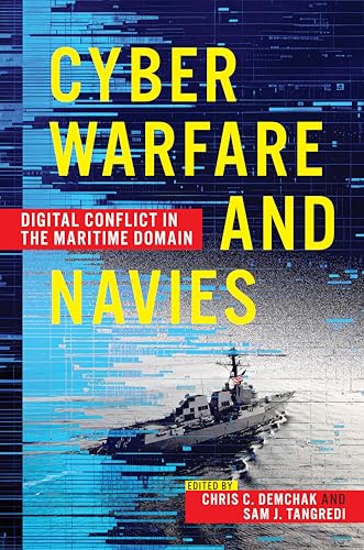 Cyber-Warfare-and-Navies--Digital-Conflict-in-the-Maritime-Domain-by-Chris-C-Demchak-PDF-EPUB.jpg
