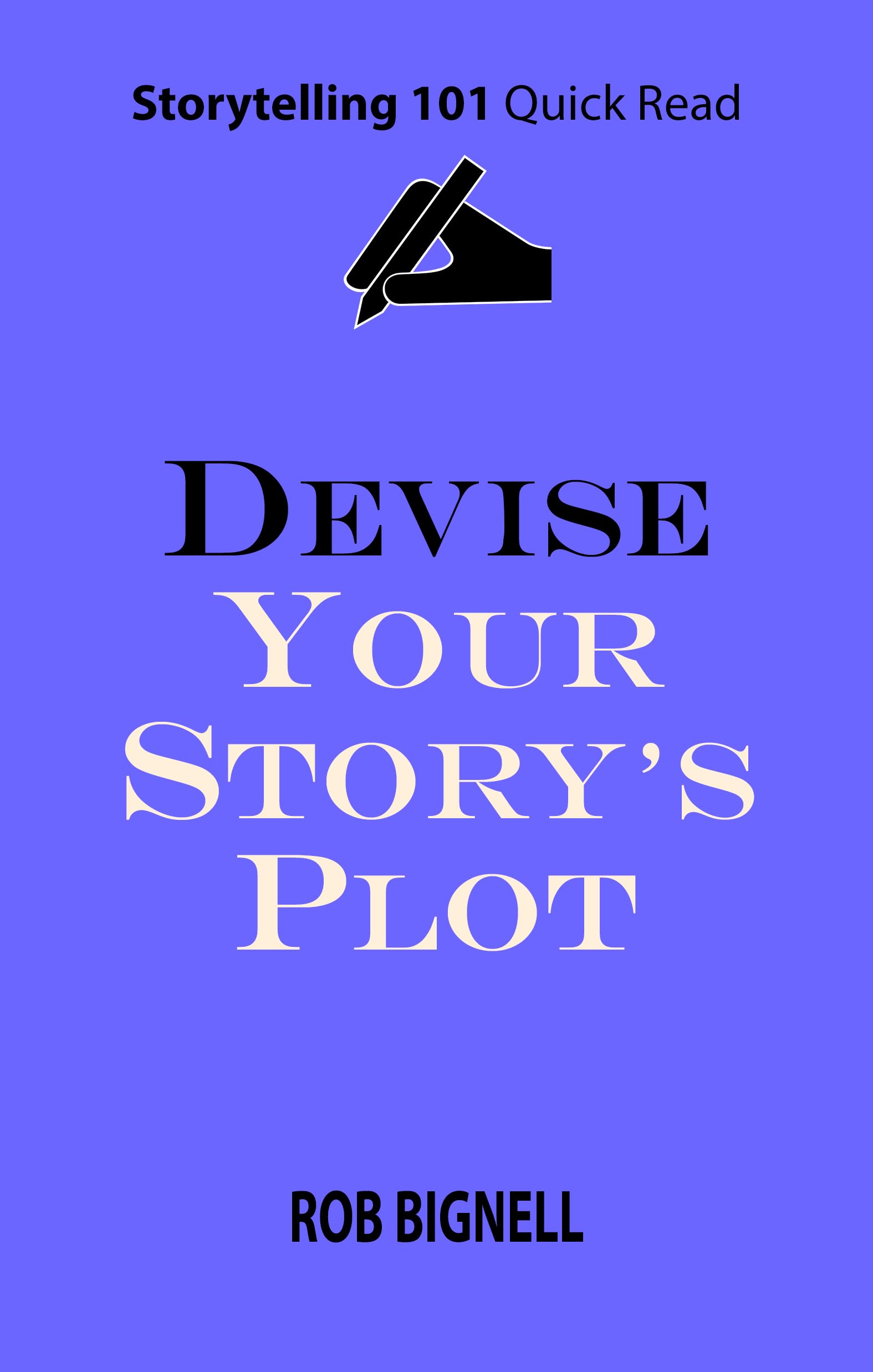 Devise-Your-Story-s-Plot-by-Rob-Bignell-PDF-EPUB.jpg