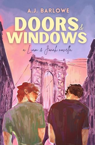 Doors-&-Windows--A-Liam-&-Jonah-Novella-by-AJ-Barlowe-PDF-EPUB.jpg
