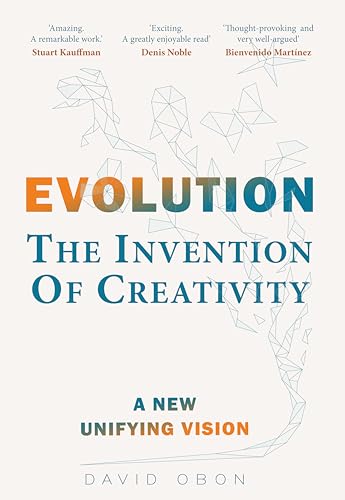 EVOLUTION--The-Invention-Of-Creativity--A-New-Unifying-Vision-by-DAVID-OBON-PDF-EPUB.jpg