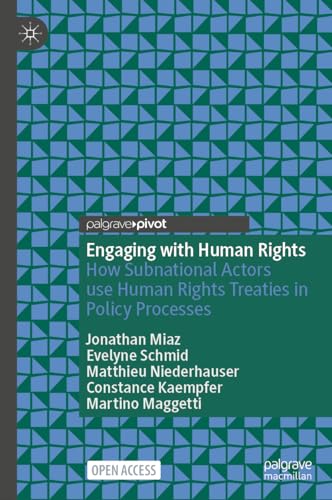 Engaging-with-Human-Rights--How-Subnational-Actors-use-Human-Rights-Treaties-in-Policy-Pro-by-Jonathan-Miaz-PDF-EPUB.jpg