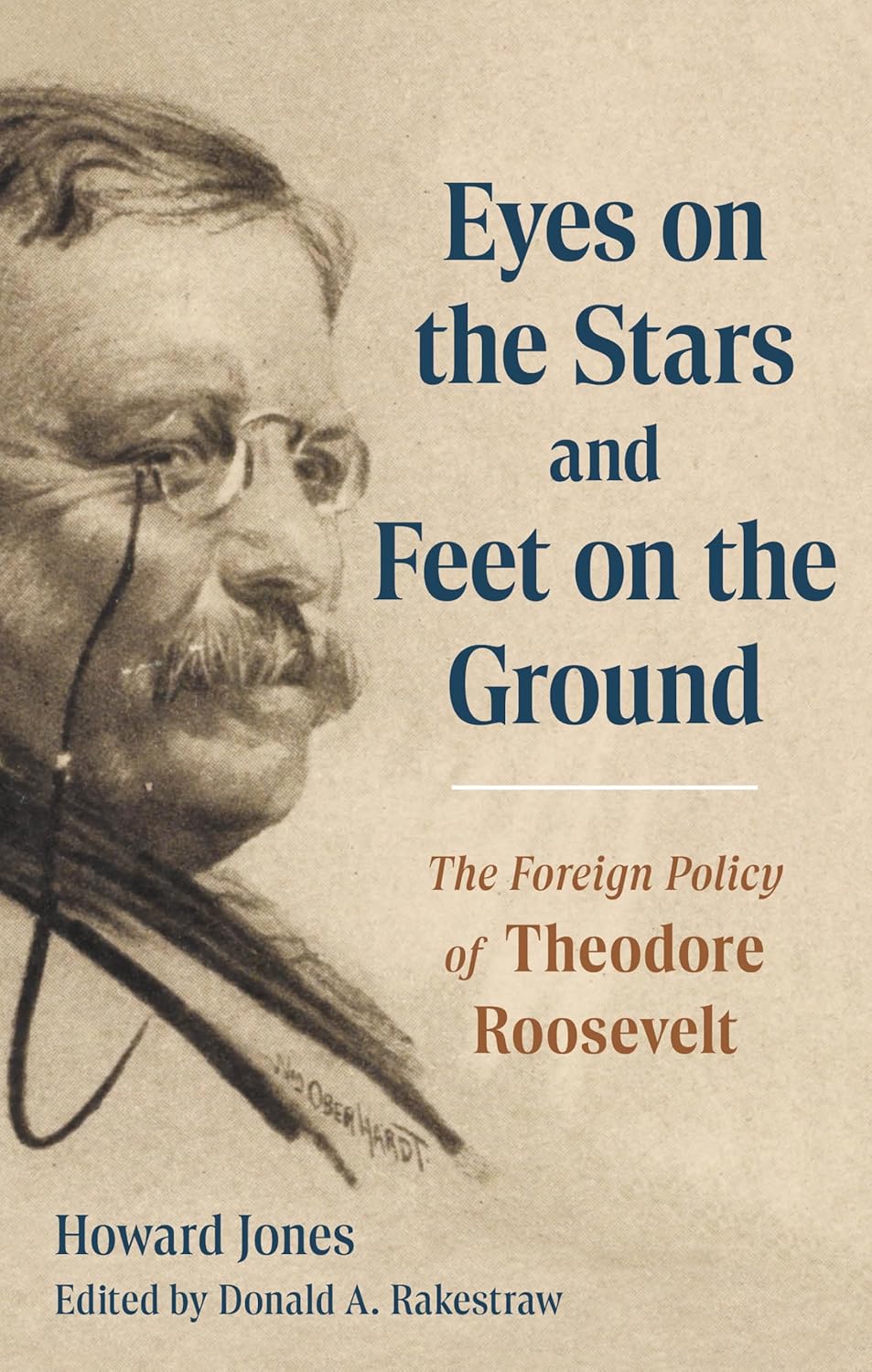 Eyes-on-the-Stars-and-Feet-on-the-Ground--The-Foreign-Policy-of-Theodore-Roosevelt-by-Howard-Jones-PDF-EPUB.jpg